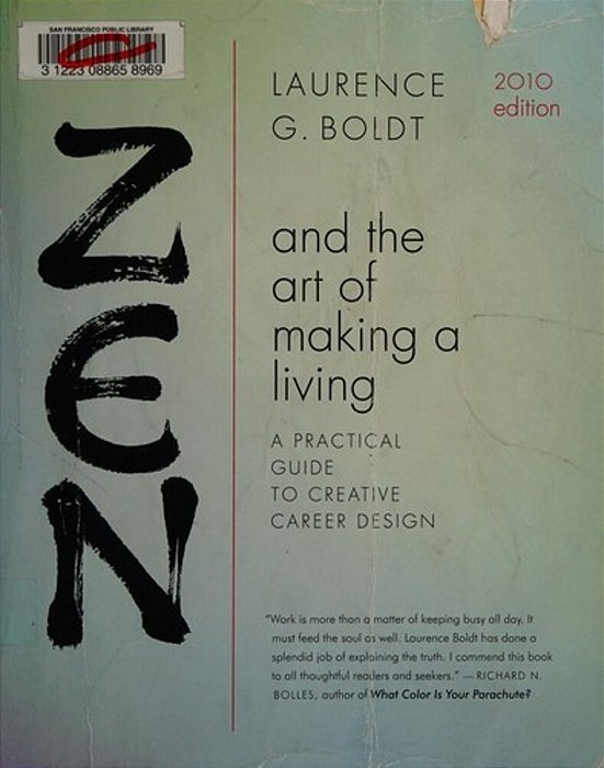 Zen And The Art Of Making A Living: A Practical Guide To Creative Career Design-..