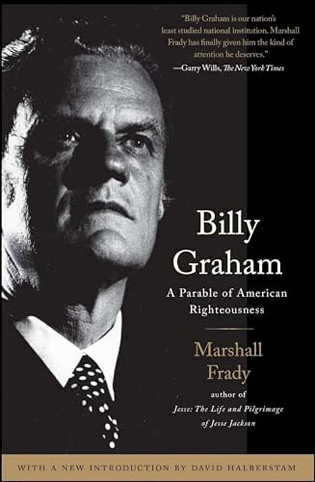 Billy Graham: A Parable Of American Righteousness-..