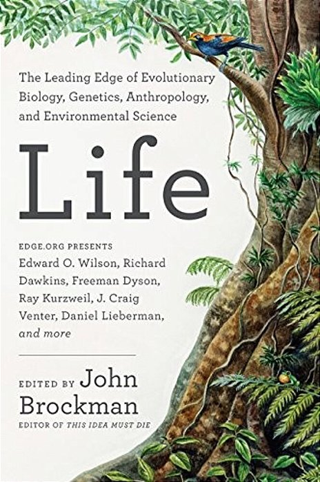 Life: The Leading Edge Of Evolutionary Biology, Genetics, Anthropology, And Environmental Science-..