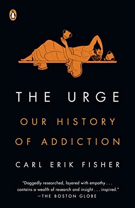 The Urge: Our History Of Addiction-..