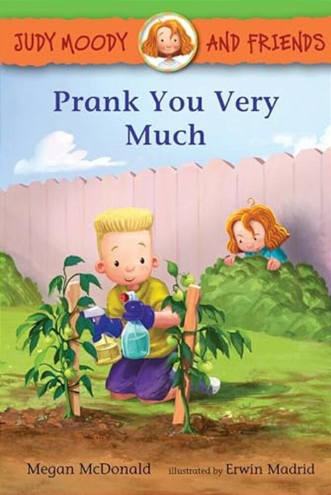 Judy Moody And Friends: Prank You Very Much-..