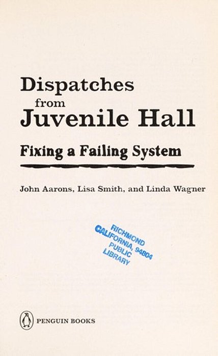 Dispatches From Juvenile Hall: Fixing A Failing System-..