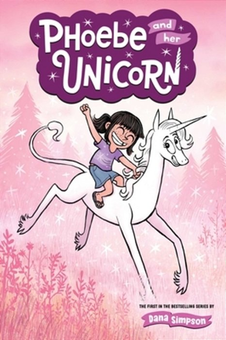 Phoebe And Her Unicorn: Volume 1-..