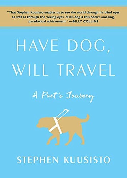 Have Dog, Will Travel: A Poet's Journey-..