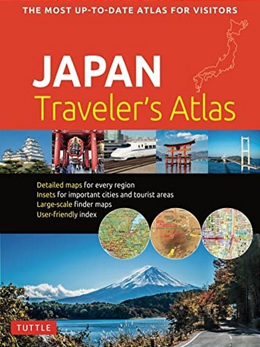 Japan Traveler's Atlas: Japan's Most Up-To-date Atlas For Visitors-..