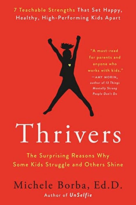 Thrivers: The Surprising Reasons Why Some Kids Struggle And Others Shine-..