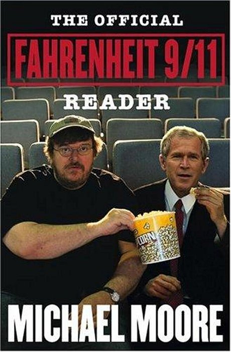 The Official Fahrenheit 9/11 Reader-..