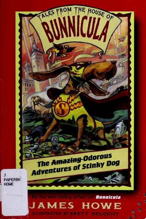 The Amazing Odorous Adventures Of Stinky Dog-..