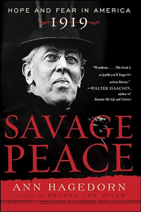Savage Peace: Hope And Fear In America, 1919-..