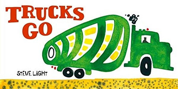 Trucks Go: (Board Books About Trucks, GO Trucks Books For Kids)-..