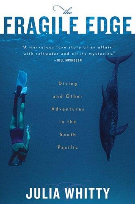 The Fragile Edge: Diving And Other Adventures In The South Pacific-..