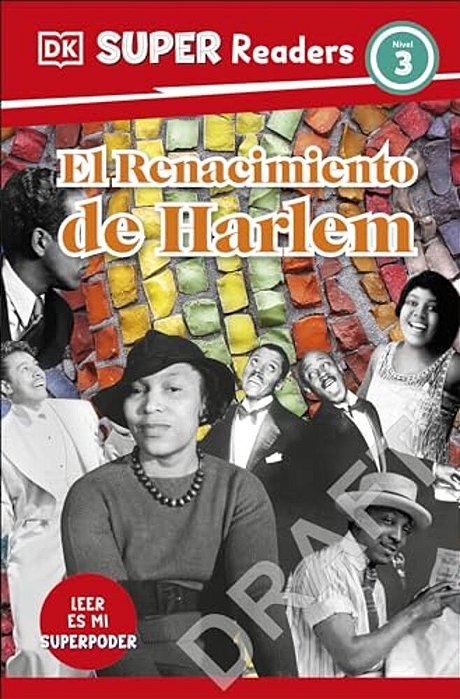 Dk Super Readers Level 3 El Renacimiento De Harlem (Harlem Renaissance)-..