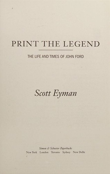 Print The Legend: The Life And Times Of John Ford-..