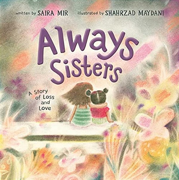 Always Sisters: A Story Of Loss And Love-..