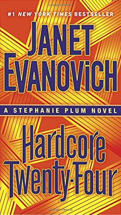 Hardcore Twenty-Four: A Stephanie Plum Novel-..
