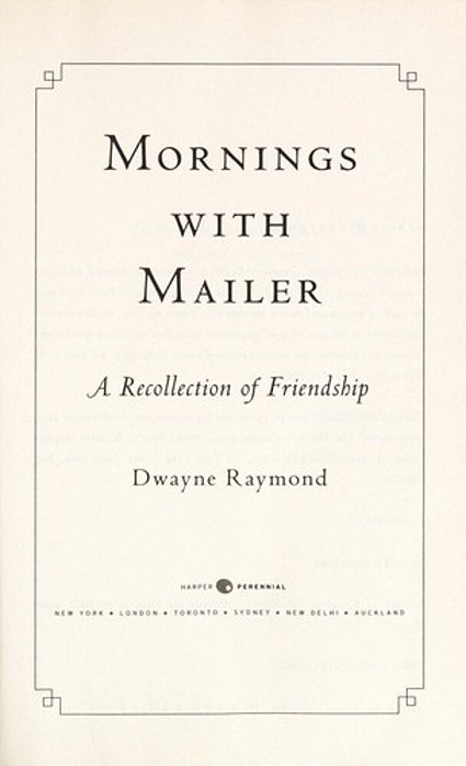 Mornings With Mailer: A Recollection Of Friendship-..