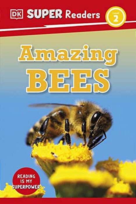 Dk Super Readers Level 2 Amazing Bees-..