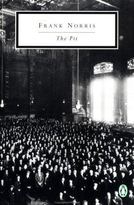 The Pit: A Story Of Chicago-..