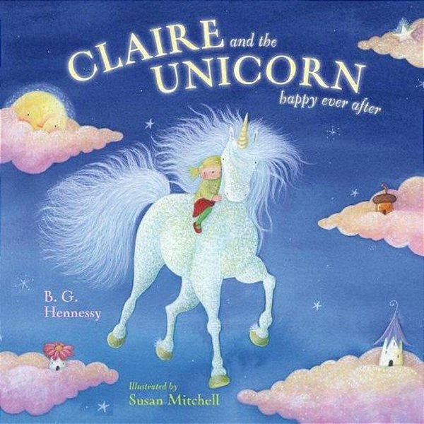 Claire And The Unicorn Happy Ever After-..