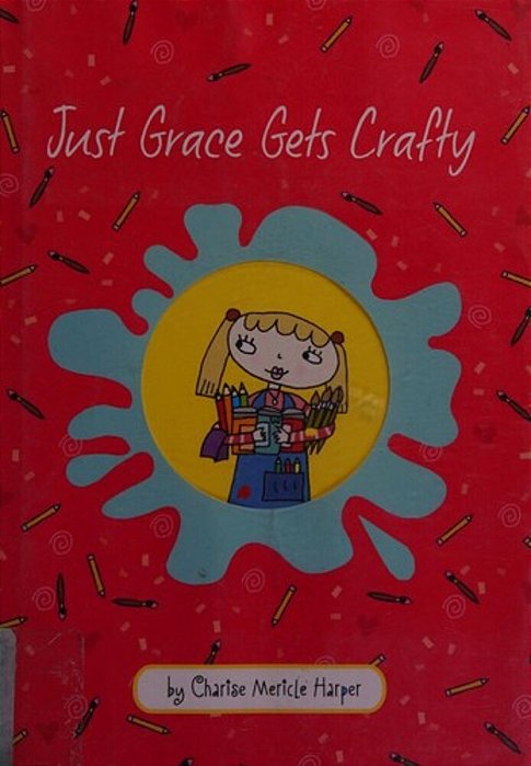 Just Grace Gets Crafty-..