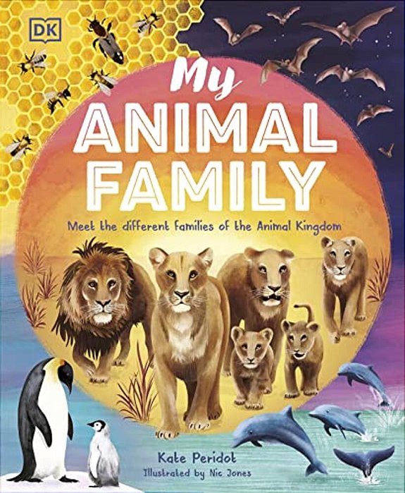 My Animal Family: Meet The Different Families Of The Animal Kingdom-..