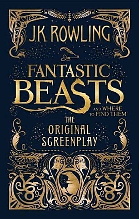 Fantastic Beasts And Where To Find Them: The Original Screenplay-..