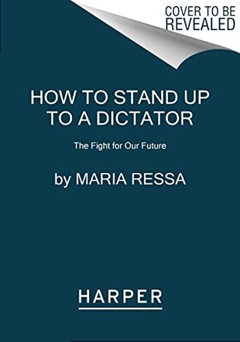 How To Stand Up To A Dictator: The Fight For Our Future-..
