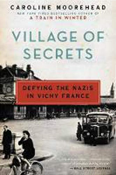 Village Of Secrets: Defying The Nazis In Vichy France-..