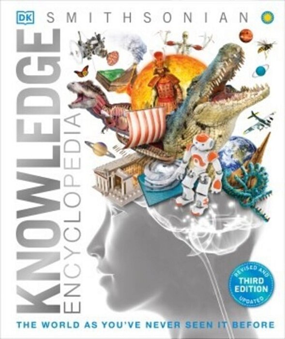 Knowledge Encyclopedia: The World As You'Ve Never Seen It Before-..