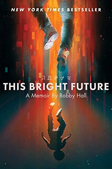 This Bright Future: A Memoir-..