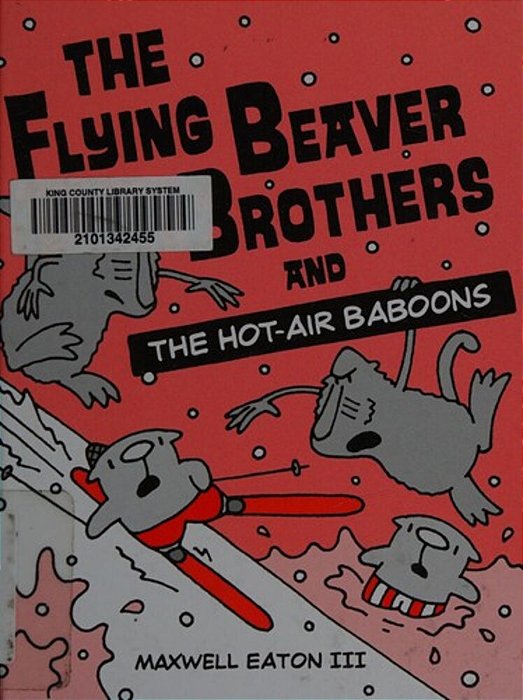 The Flying Beaver Brothers And The Hot Air Baboons: (A Graphic Novel)-..