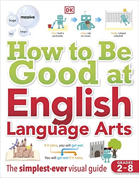 How To Be Good At English Language Arts: The Simplest-Ever Visual Guide-..