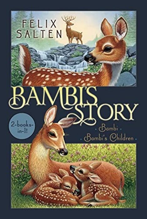 Bambi's Story: Bambi; Bambi's Children-..