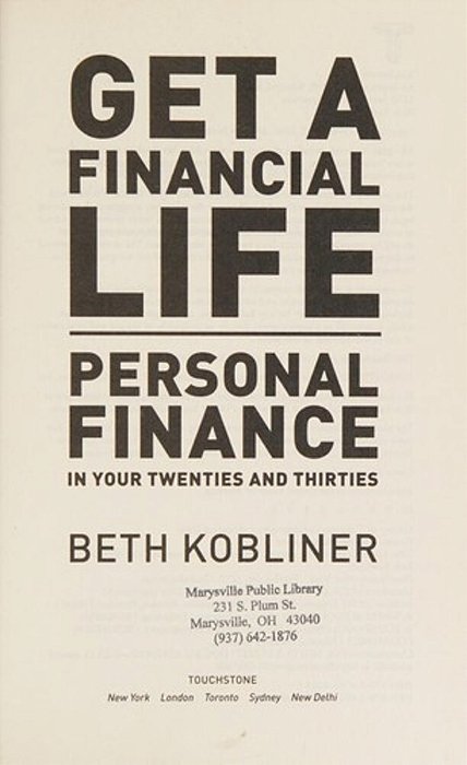 Get A Financial Life: Personal Finance In Your Twenties And Thirties-..