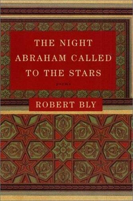 The Night Abraham Called To The Stars: Poems-..
