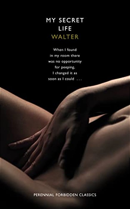 My Secret Life: Book One-..