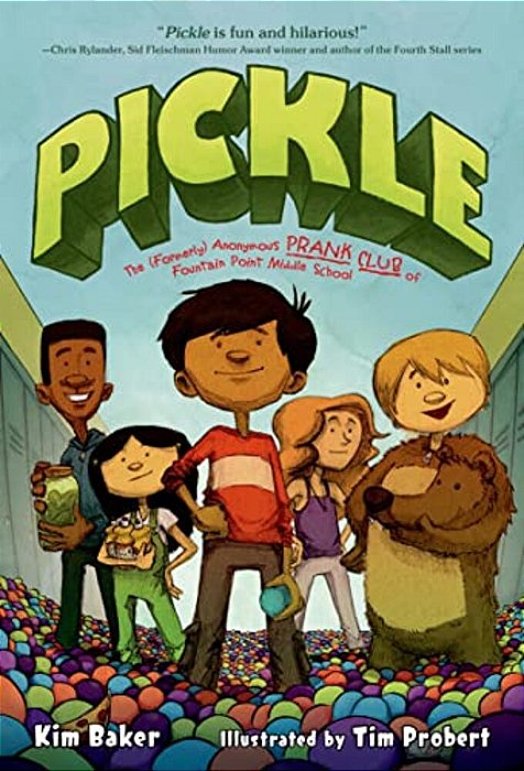 Pickle: The (Formerly) Anonymous Prank Club Of Fountain Point Middle School-..