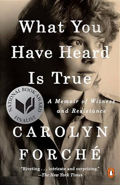 What You Have Heard Is True: A Memoir Of Witness And Resistance-..