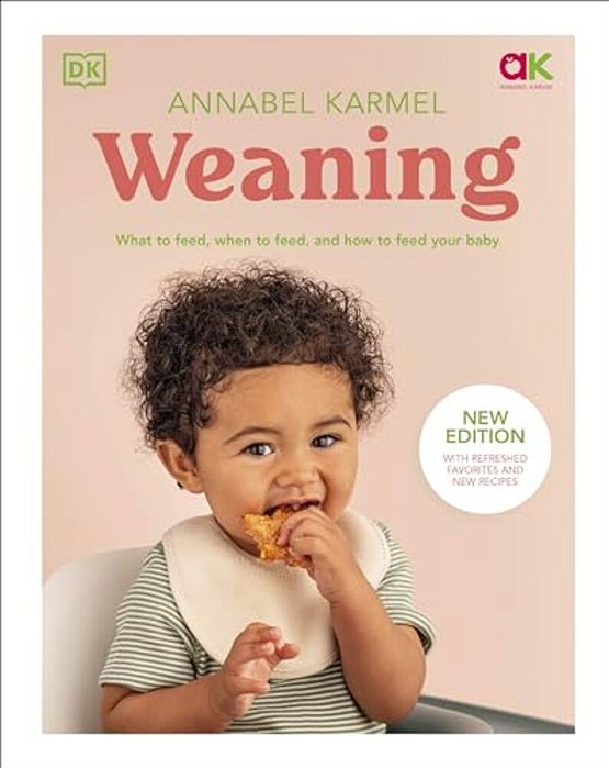 Weaning: What To Feed, When To Feed, And How To Feed Your Baby-..