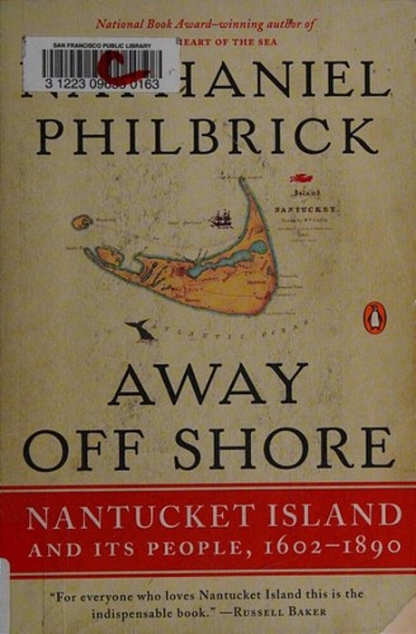 Away Off Shore: Nantucket Island And Its People, 1602-1890-..