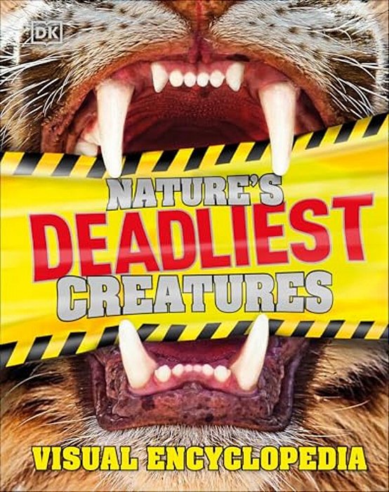 Nature's Deadliest Creatures Visual Encyclopedia-..