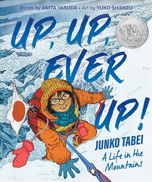 Up, Up, Ever Up! Junko Tabei: A Life In The Mountains-..