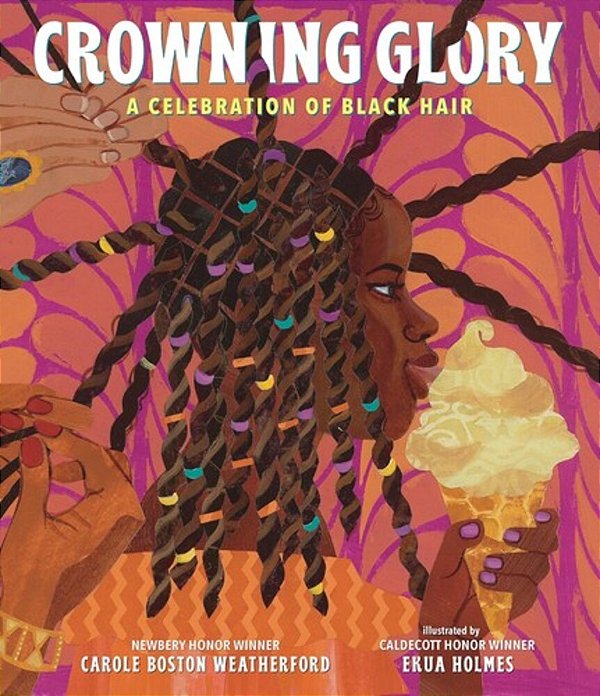 Crowning Glory: A Celebration Of Black Hair-..