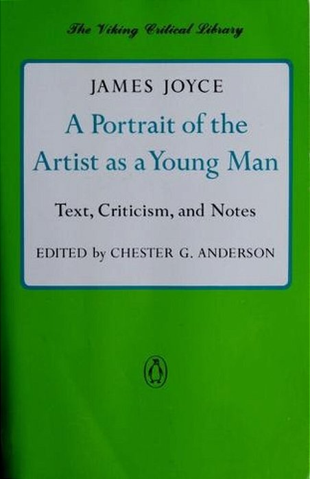 A Portrait Of The Artist As A Young Man: Text, Criticism, And Notes-..