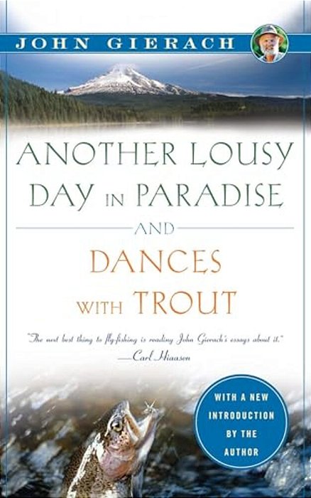 Another Lousy Day In Paradise And Dances With Trout-..