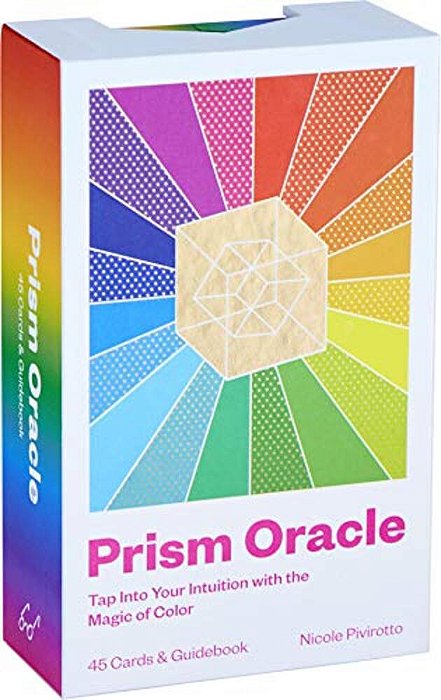 Prism Oracle: Tap Into Your Intuition With The Magic Of Color-..