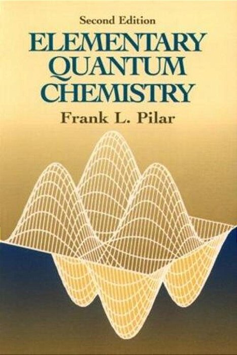 Elementary Quantum Chemistry, Second Edition-..