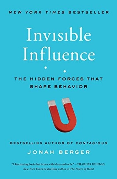 Invisible Influence: The Hidden Forces That Shape Behavior-..