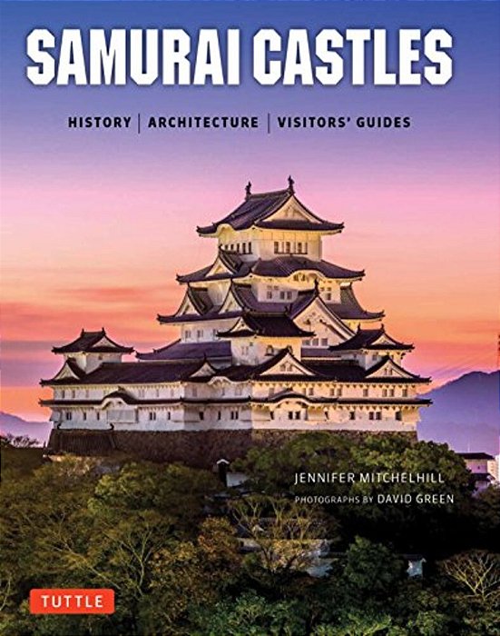 Samurai Castles: History/Architecture/visitors' Guides-..