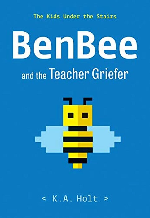 Benbee And The Teacher Griefer: The Kids Under The Stairs-..